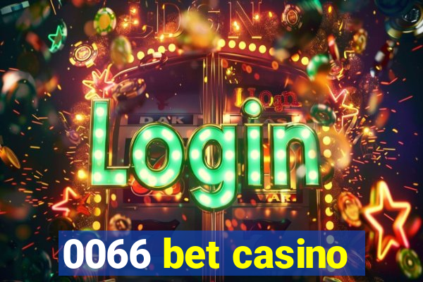 0066 bet casino